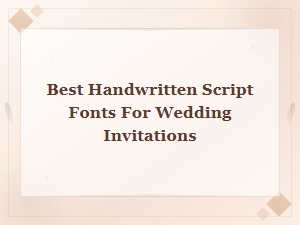 Best Handwritten Script Fonts for Wedding Invitations